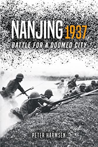Nanjing 1937 Battle for a Doomed City [Paperback]
