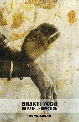 Bhakti Yoga  The Path of Devotion [Paperback]