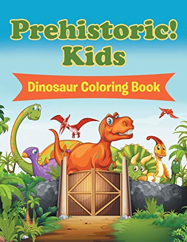 Prehistoric Kids  Dinosaur Coloring Book [Paperback]