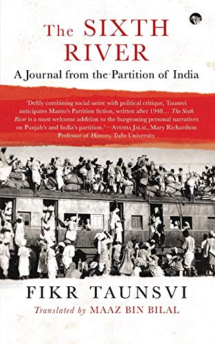 Sixth River  A Journal from the Partition of India [Paperback]