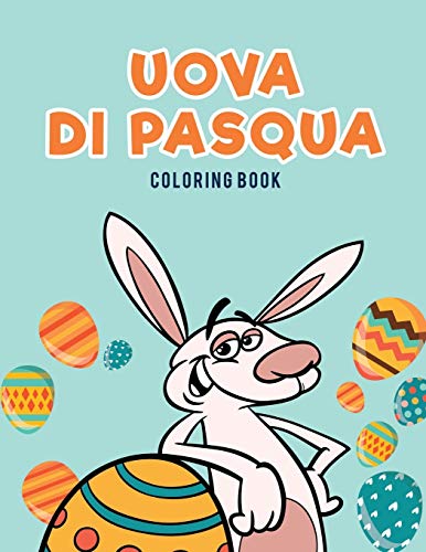 Uova Di Pasqua Coloring Book (italian Edition) [Paperback]