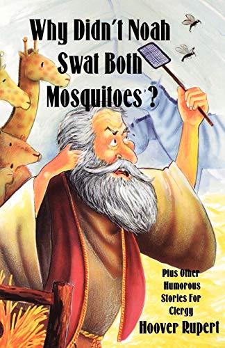 Why Didn't Noah Swat Both Mosquitoes [Perfect Paperback]