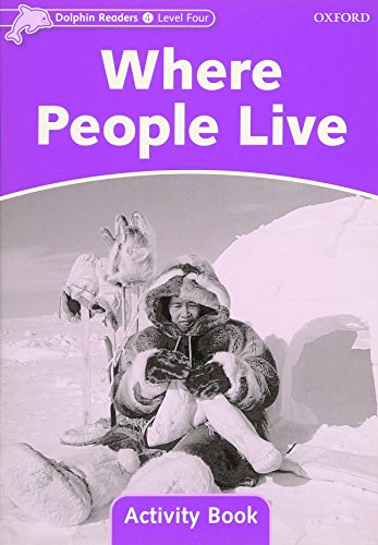 Dolphin Readers: Level 4: 625-Word Vocabulary Where People Live Activity Book [Paperback]
