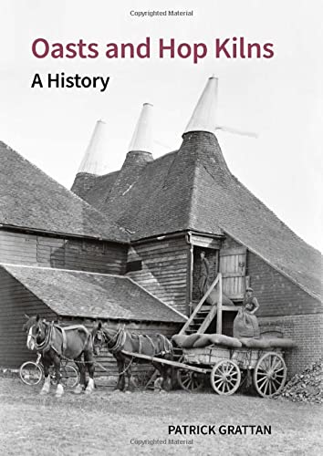 Oasts and Hop Kilns A History [Hardcover]