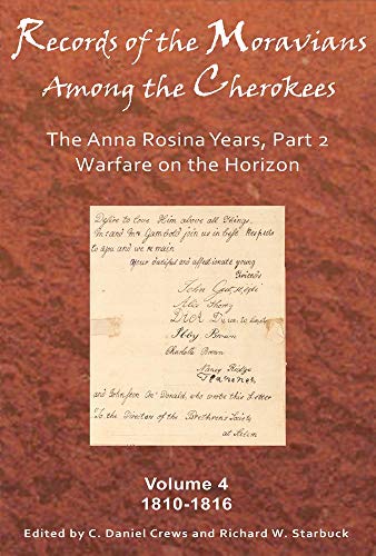 Records Of The Moravians Among The Cherokees Volume Four The Anna Rosina Years [Hardcover]