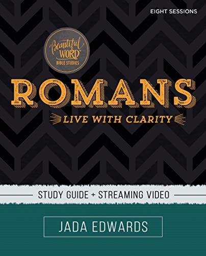 Romans Bible Study Guide plus Streaming Video Live with Clarity [Paperback]