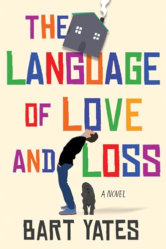 The Language of Love and Loss A Witty and Moving Novel Perfect for Book Clubs [Hardcover]