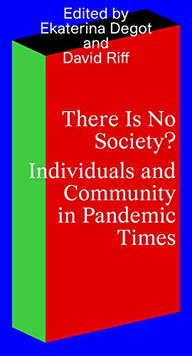 There Is No Society Individuals and Community in Pandemic Times [Paperback]