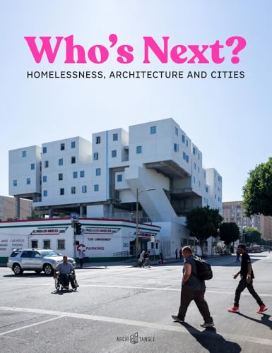 Who's Next Homelessness, Architecture, and Cities [Hardcover]