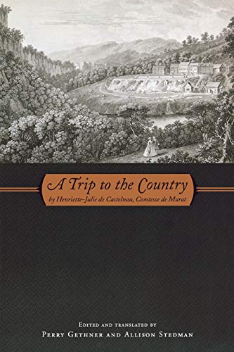 A Trip To The Country By Henriette-Julie De Castelnau, Comtesse De Murat (serie [Paperback]