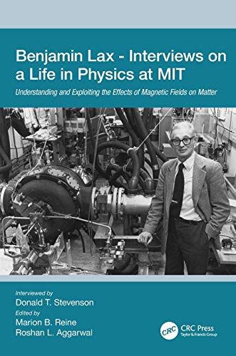 Benjamin Lax - Interviews on a Life in Physics at MIT Understanding and Exploit [Paperback]