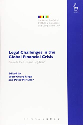 Legal Challenges in the Global Financial Crisis Bail-outs, the Euro and Regulat [Paperback]
