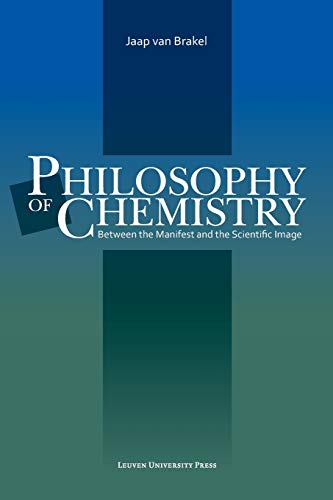 Philosophy Of Chemistry Between The Manifest And The Scientific Image (louvain  [Paperback]