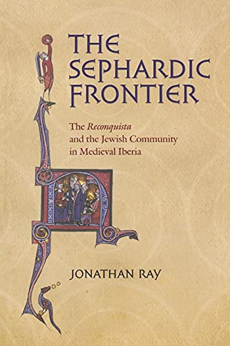 The Sephardic Frontier The  reconquista  And The Jewish Community In Medieval I [Paperback]