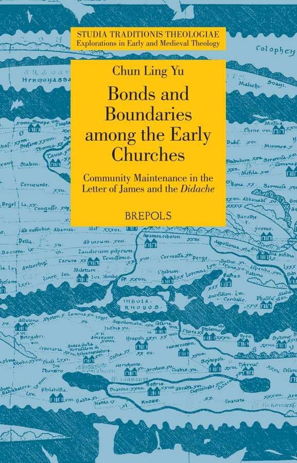 Bonds and Boundaries among the Early Churches Community Maintenance in the Lett [Paperback]