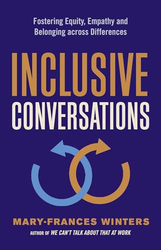 Inclusive Conversations Fostering Equity, Empathy, and Belonging across Differe [Paperback]