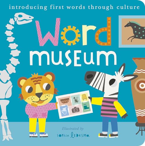 Word Museum Introducing early words through culture [Board book]