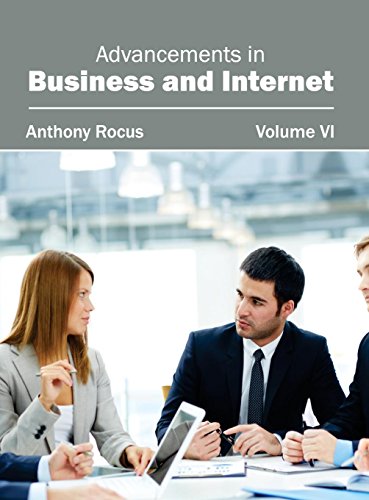 Advancements in Business and Internet Volume VI [Hardcover]