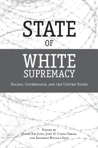 State of White Supremacy Racism, Governance, and the United States [Hardcover]