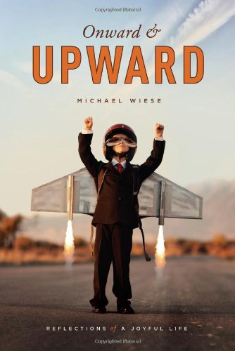 Onward and Upward Reflections of a Joyful Life [Paperback]
