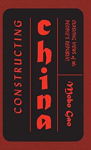 Constructing China Clashing Views of the People&39s Republic [Hardcover]