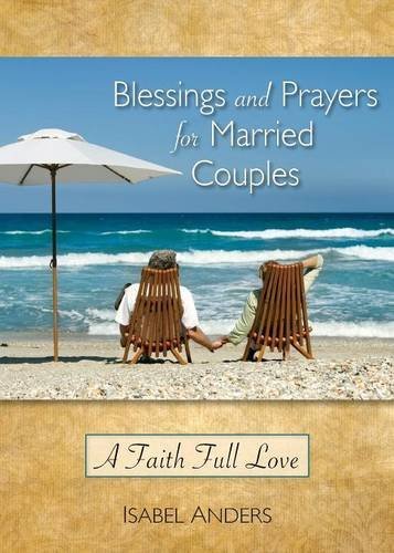 Blessings And Prayers For Married Couples A Faith Full Love [Paperback]