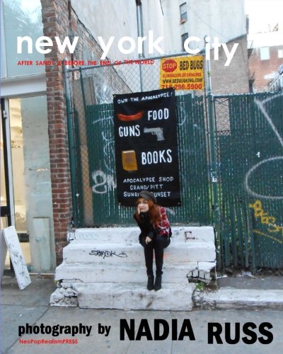 New York City  After Sandy and Before the End of the World [Paperback]