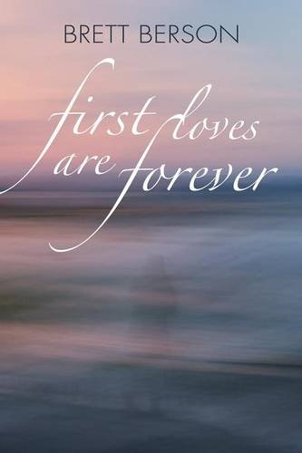 First Loves Are Forever (my True-Life Fairy Tale) [Paperback]
