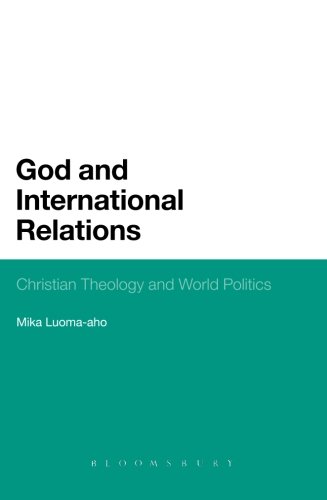 God and International Relations Christian Theology and World Politics [Paperback]