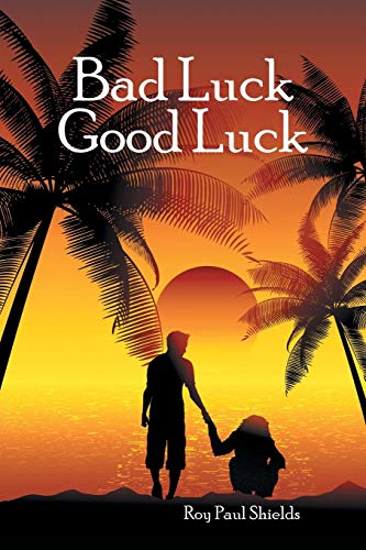 Bad Luck Good Luck [Paperback]