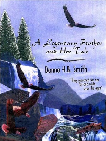 Legendary Feather and Her Tale [Paperback]