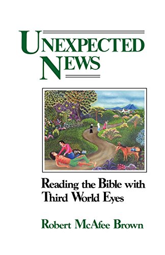 Unexpected News Reading The Bible With Third World Eyes [Paperback]
