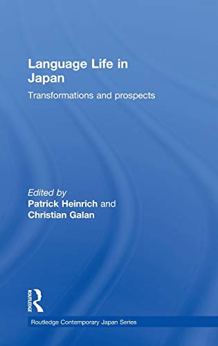 Language Life in Japan Transformations and Prospects [Hardcover]