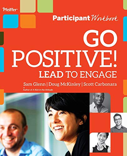 Go Positive Lead to Engage Participant Workbook [Paperback]