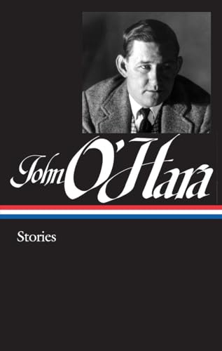 John O'Hara Stories (LOA 282) [Hardcover]