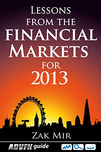 Lessons From The Financial Markets For 2013 [Paperback]