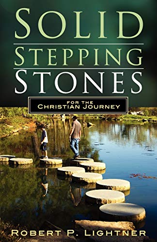 Solid Stepping Stones For The Christian Journey [Paperback]