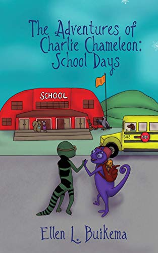 The Adventures Of Charlie Chameleon School Days (volume 2) [Paperback]