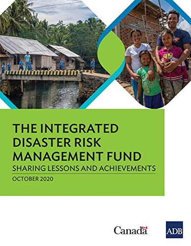 The Integrated Disaster Risk Management Fund Sharing Lessons and Achievements [Paperback]