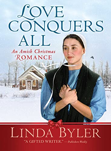 Love Conquers All An Amish Christmas Romance [Paperback]