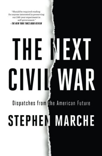 The Next Civil War Dispatches from the American Future [Paperback]