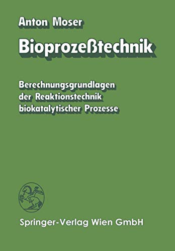 Bioprozetechnik Berechnungsgrundlagen der Reaktionstechnik biokatalytischer Pr [Paperback]