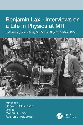 Benjamin Lax - Interviews on a Life in Physics at MIT Understanding and Exploit [Hardcover]