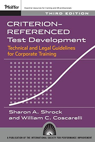 Criterion-referenced Test Development Technical and Legal Guidelines for Corpor [Paperback]