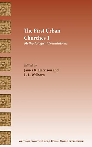 The First Urban Churches 1 Methodological Foundations (writings From The Greco- [Hardcover]