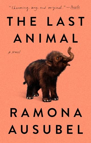 The Last Animal A Novel [Paperback]