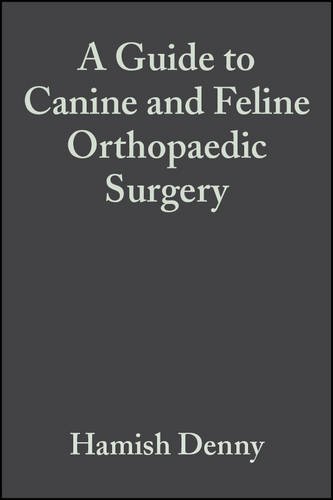 A Guide to Canine and Feline Orthopaedic Surgery [Hardcover]