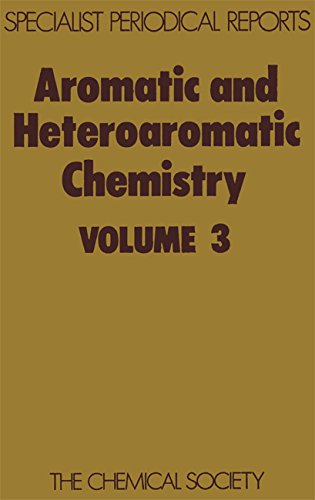 Aromatic and Heteroaromatic Chemistry Volume 3 [Hardcover]