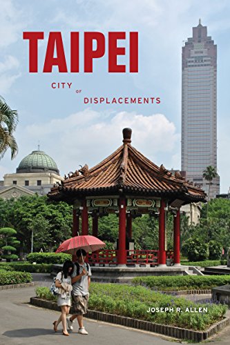 Taipei City Of Displacements (a Mclellan Book) [Hardcover]