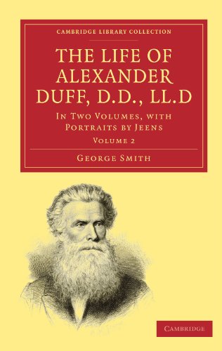 The Life of Alexander Duff, D.D., LL.D In Two Volumes, with Portraits by Jeens [Paperback]